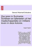 Zes Jaren in Suriname. Schetsen En Tafereelen Uit Het Maatschappelijke En Militaire Leven in Deze Kolonie. Tweede Deel