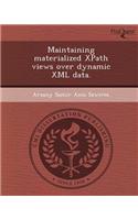 Maintaining Materialized Xpath Views Over Dynamic XML Data