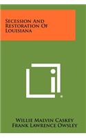 Secession And Restoration Of Louisiana