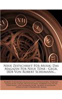 Neue Zeitschrift Fur Musik: Das Magazin Fur Neue Tone: Gegr. 1834 Von Robert Schumann...