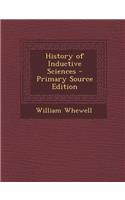History of Inductive Sciences - Primary Source Edition