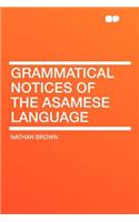 Grammatical Notices of the Asamese Language