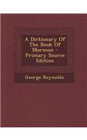 A Dictionary of the Book of Mormon