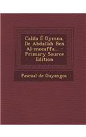 Calila E Dymna, de Abdallah Ben Al-Mocaffa... - Primary Source Edition