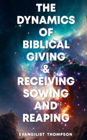 Dynamics of Biblical Giving and Receiving: Sowing and Reaping