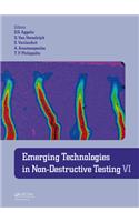 Emerging Technologies in Non-Destructive Testing VI