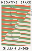 Negative Space: A Novel