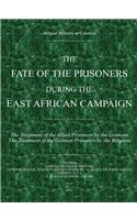 The Fate of the Prisoners during the East Africa Campaign
