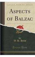 Aspects of Balzac (Classic Reprint): (English)