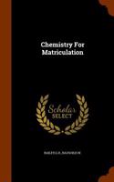 Chemistry for Matriculation