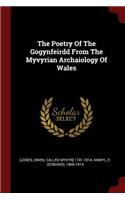 Poetry Of The Gogynfeirdd From The Myvyrian Archaiology Of Wales