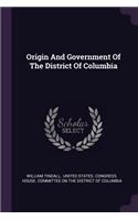 Origin And Government Of The District Of Columbia