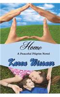 Home, A Peaceful Pilgrim Novel