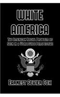White America: The American Racial Problem as Seen in a Worldwide Perspective