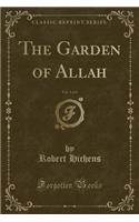 The Garden of Allah, Vol. 1 of 2 (Classic Reprint)