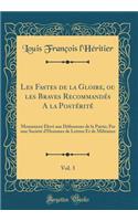 Les Fastes de la Gloire, Ou Les Braves Recommandés a la Postérité, Vol. 3