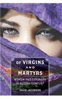 Of Virgins and Martyrs