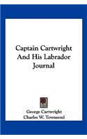 Captain Cartwright And His Labrador Journal