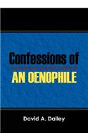 Confessions of An Oenophile - An American Family Cookbook
