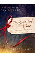 The Expected One: Anticipating All of Jesus in the Advent