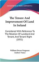 The Tenure And Improvement Of Land In Ireland