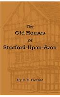 Old Houses of Stratford-Upon-Avon