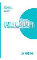 Learn to Breathe: The Surprising Path to a Transformed Life(English)