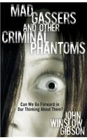 Mad Gassers and Other Criminal Phantoms
