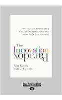 The Innovation Paradox: Why Good Businesses Kill Breakthroughs and How They Can Change (Large Print 16pt): Why Good Businesses Kill Breakthroughs and How They Can Change (Large Print 16pt)