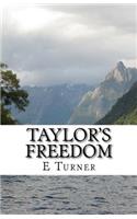 Taylor's Freedom