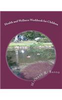 Health and Wellness Workbook for Children