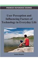 User Perception and Influencing Factors of Technology in Everyday Life