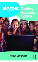 Skype: Bodies, Screens, Space