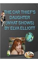 Car Thief's Daughter (What Shows)