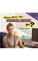 What Does the School Nurse Do?