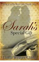 Sarah's Special Gift: A Family Saga in Bear Lake, Idaho