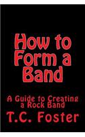 How to Form a Band