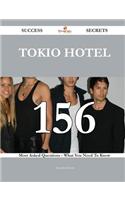 Tokio Hotel 156 Success Secrets - 156 Most Asked Questions on Tokio Hotel - What You Need to Know