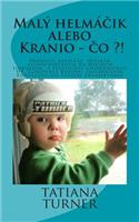 Maly Helmacik Alebo Kranio - Co ?!