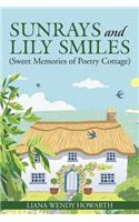 Sunrays and Lily Smiles: (Sweet Memories of Poetry Cottage)(English)