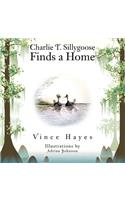Charlie T. Sillygoose Finds a Home