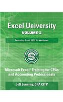 Excel University Volume 2 - Featuring Excel 2013 for Windows: Featuring Excel 2013 for Windows