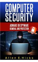 Computer Security: Adware or spyware removal and protection