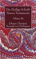 Die Heilige Schrift Neuen Testaments, Volume Six