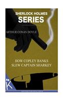 How Copley Banks Slew Captain Sharkey