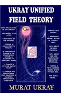 UKRAY Unified Field Theory