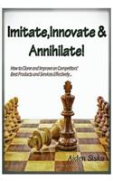 Imitate, Innovate and Annihilate