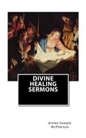 Divine Healing Sermons