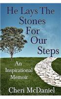 He Lays the Stones for Our Steps