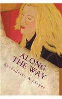 Along The Way